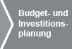 Budget- und Investitionsplanung Budget- und Investitionsplanung