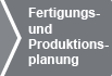 Fertigungs- und Produktionsplanung Fertigungs- und Produktionsplanung